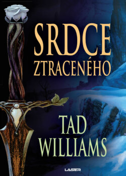 Tad Williams - Srdce ztraceného / Theo Addair - Na kraj světa