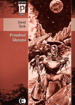 David Šenk: Proudové šílenství