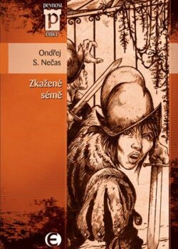 Ondřej S. Nečas: Zkažené sémě